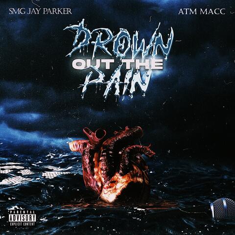 Drown Out The Pain