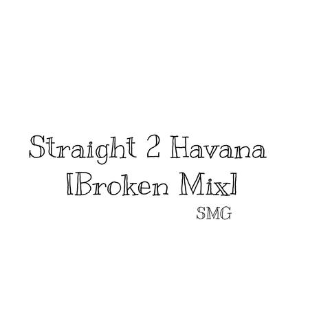 Straight 2 Havana