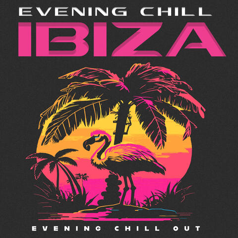 Evening Chill Ibiza