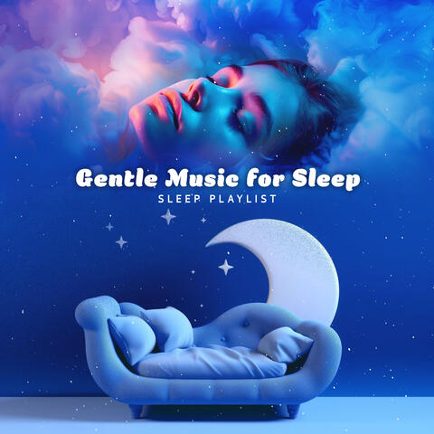 Gentle Music for Sleep