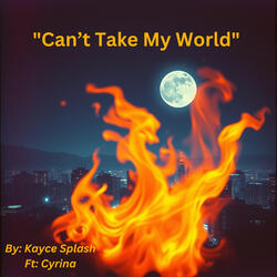 "Can’t Take My World". Vol. 6