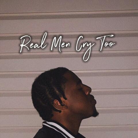 Real Men Cry Too