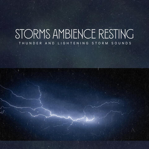 Storms Ambience Resting
