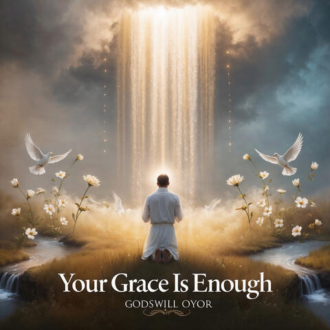 Your Grace Is Enough