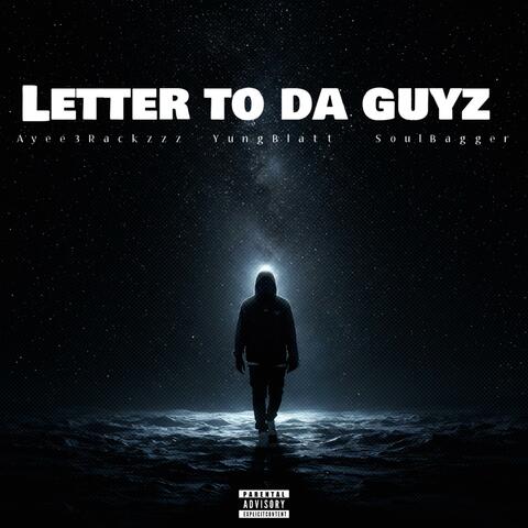 Letter To Da Guyz