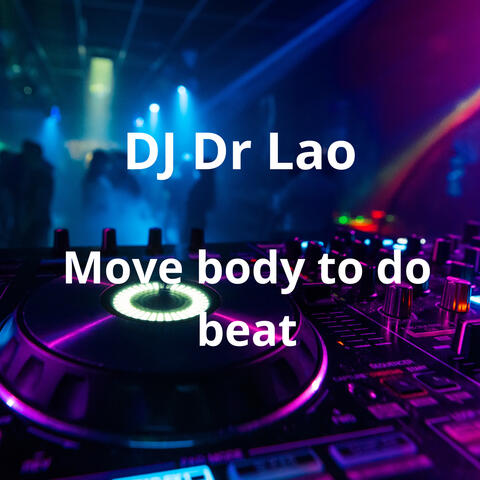 Move body to do beat