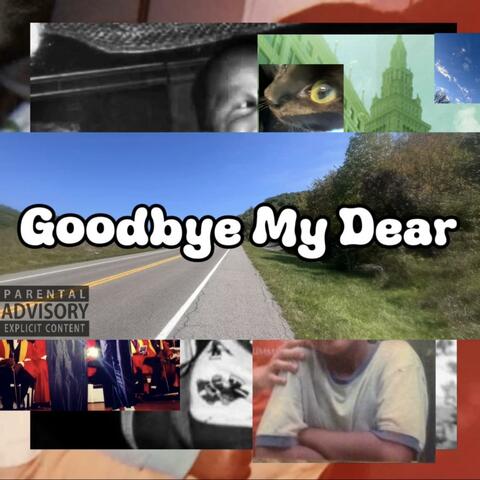 Goodbye My Dear