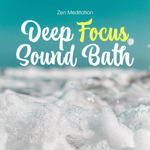Deep Focus Sound Bath