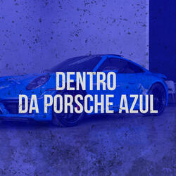 Dentro Da Porsche Azul