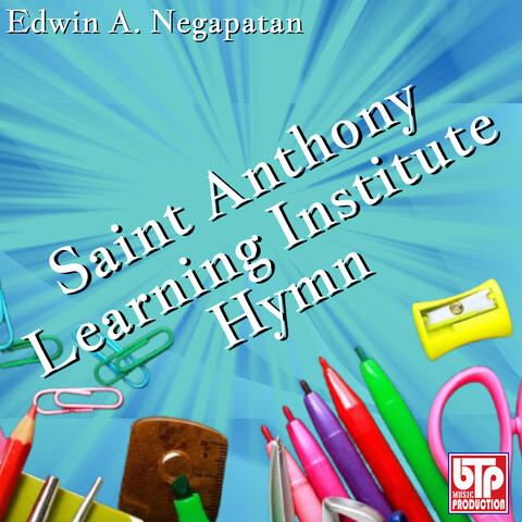 Saint Anthony Learning Institute Hymn