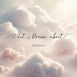 What I dream about