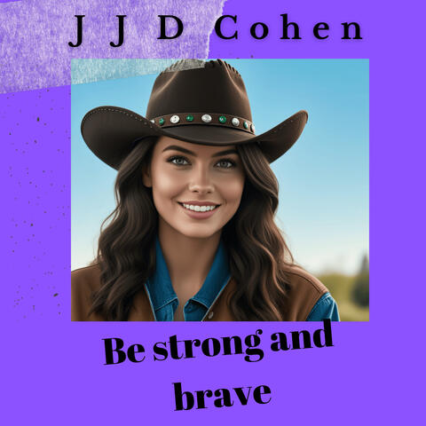 Be strong and brave