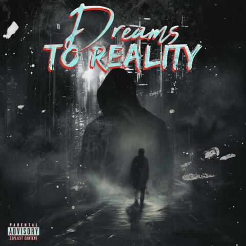 Dreams To Reality