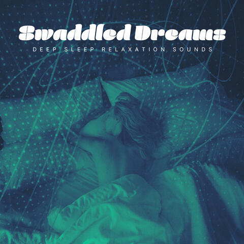 Swaddled Dreams