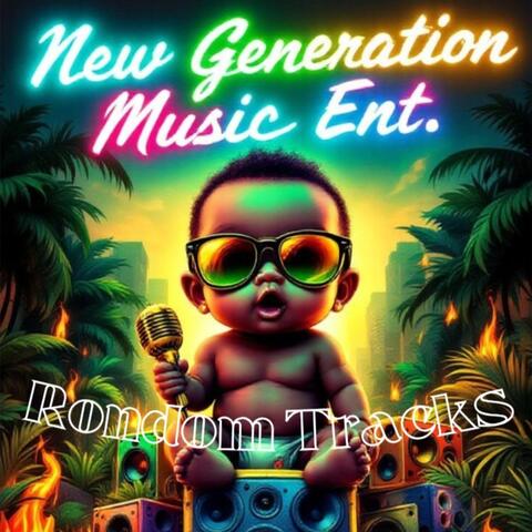New Generation Ent Rondom Tracks