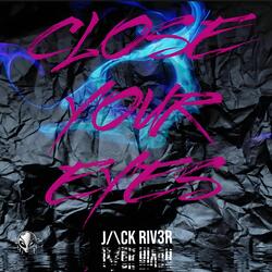 Close Your Eyes