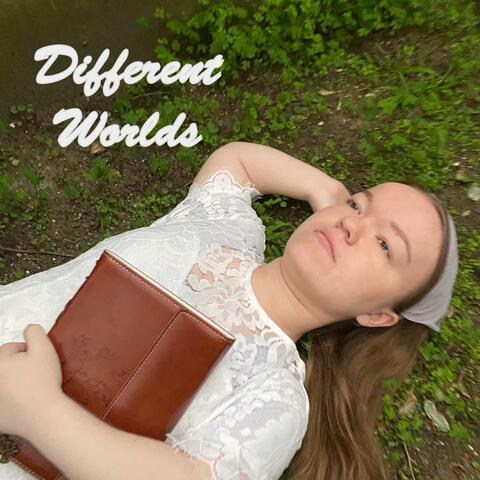 Different Worlds