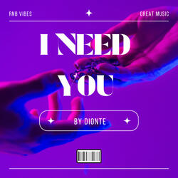 I Need You