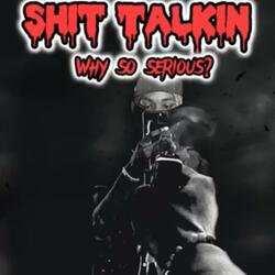 Shit Talkin ( First Day Out )