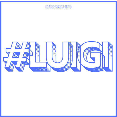 Eyes Watching (Hashtag Luigi)