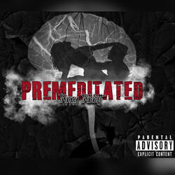 Premeditated