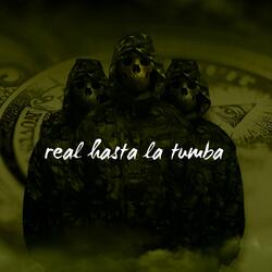 real hasta la tumba