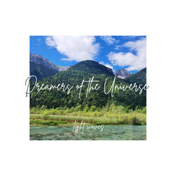 Dreamers of the Universe