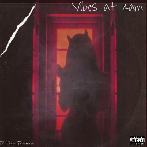 Vibes At 4am