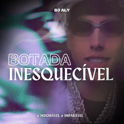 BOTADA INESQUECÍVEL