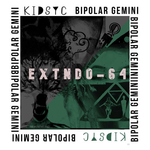 Bipolar Gemini {EXTNDO-64}
