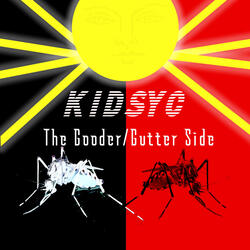 THE GOODER/GUTTER SIDE