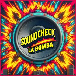 Soundcheck La Bomba