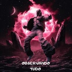 Observando Tudo