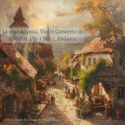 La stravaganza, Violin Concerto in A Minor, Op. 1 No. 1, Andante