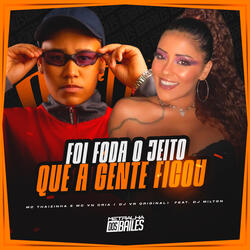 Foi Foda O Jeito Que A Gente Ficou