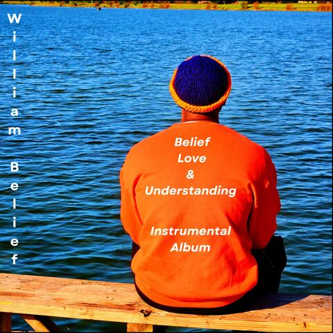 Belief Love & Understanding