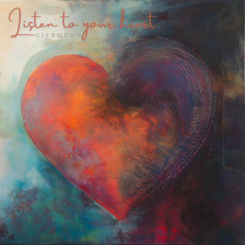 Listen to your heart