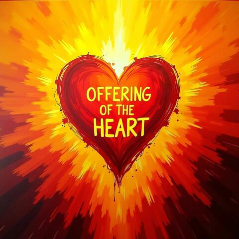 Offering of the Heart