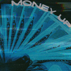 MONEY UP!!!