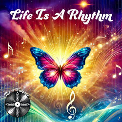 Life Is A Rhythm