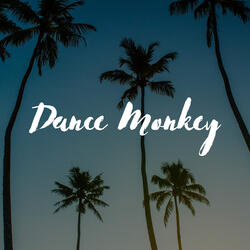 Dance Monkey