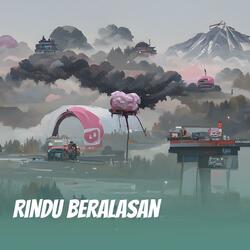 Rindu Beralasan