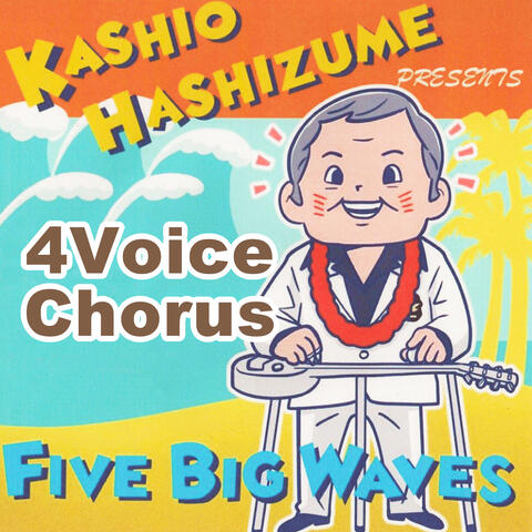 FIVE BIG WAVES -4 Voice Chorus-