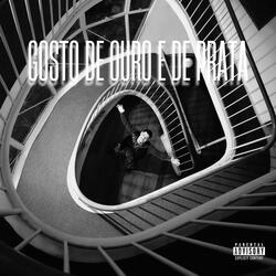 'Gosto De Ouro e De Prata'