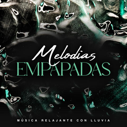 Melodías Empapadas