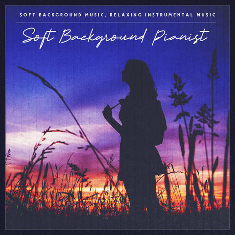 Soft Background Pianist