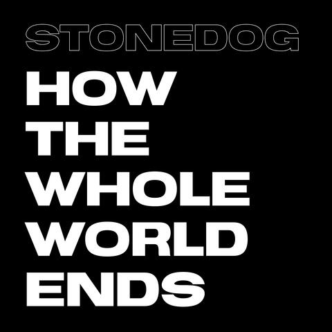 How the Whole World Ends