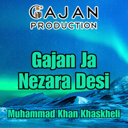 Gaji Shah Ahen Gul Tunjhy Dar Te Nagara Wajhan
