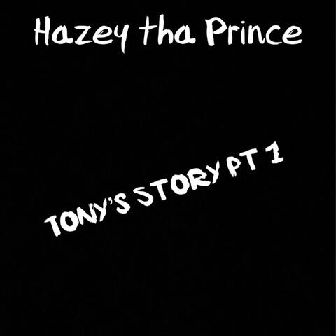 Tonys Story (pt 1)