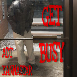 GET BUSY